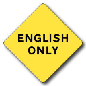 English Only Caution: Discrimination